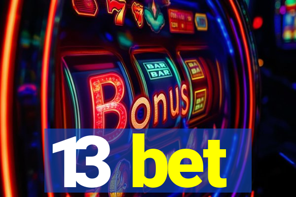 13 bet